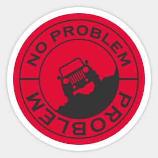 Problem - No Problem Sticker